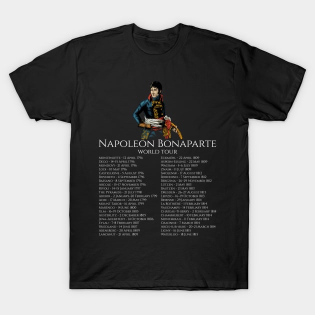 Napoleon Bonaparte World Tour - Napoleonic Wars - History T-Shirt by Styr Designs